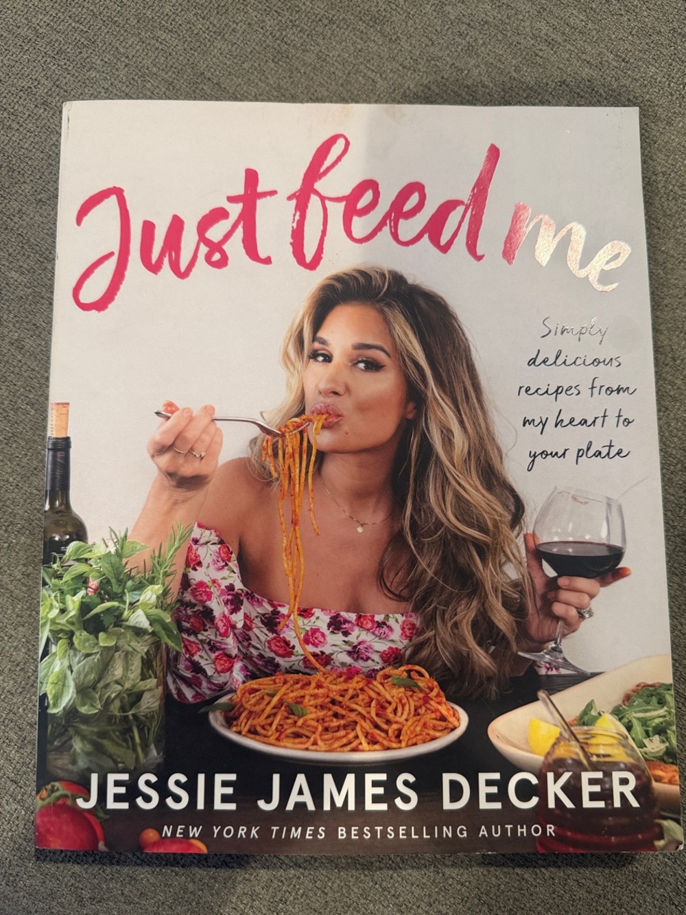 Just Feed Me Cookbook by - Jessie Hames Decker